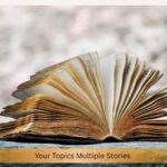 Your Topics Multiple Stories