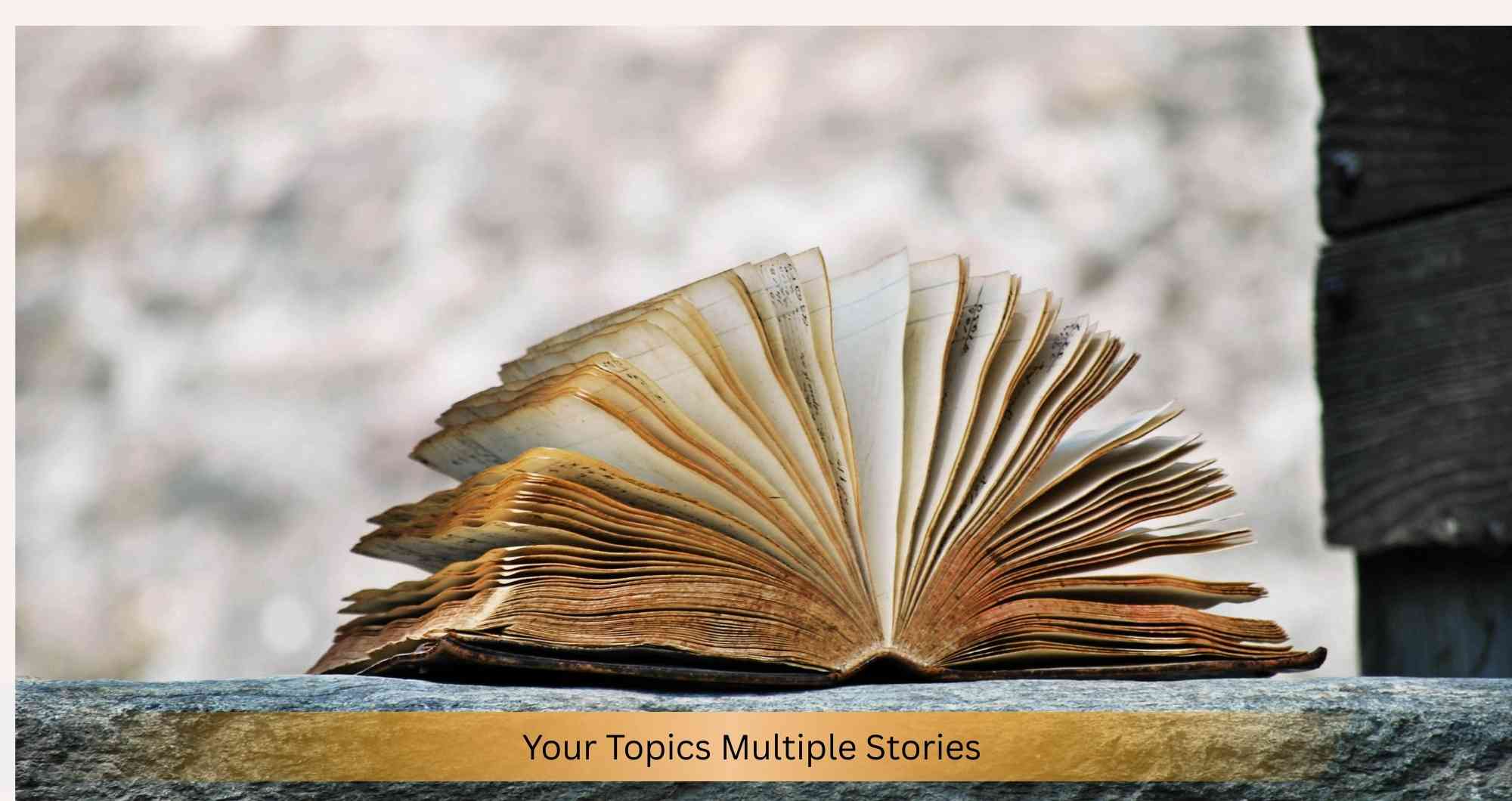 Your Topics Multiple Stories