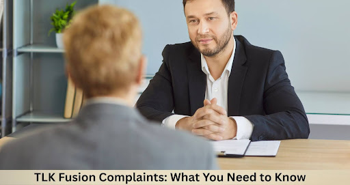 TLK Fusion Complaintsw