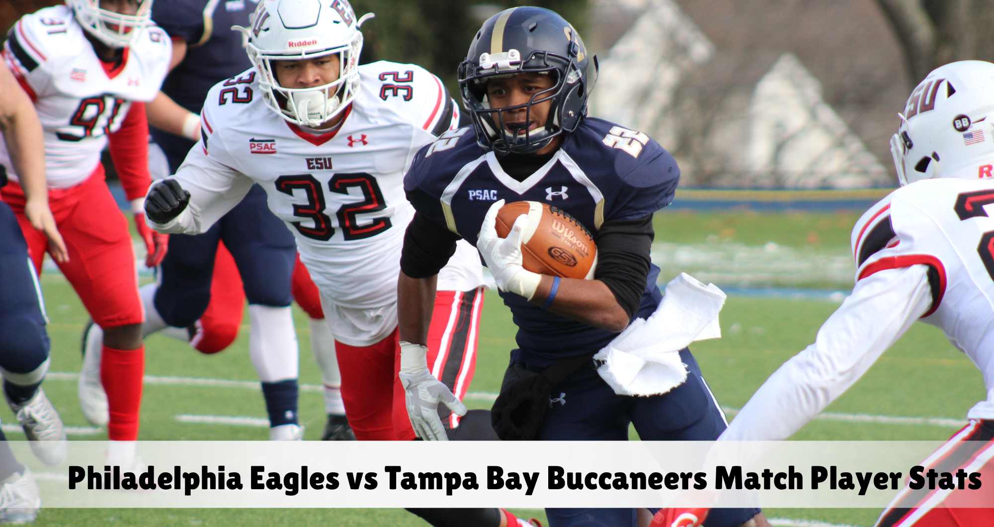 Philadelphia Eagles vs Tampa Bay Buccaneers Match Player Stats