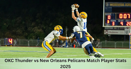 OKC Thunder vs New Orleans Pelicans Match Player Stats